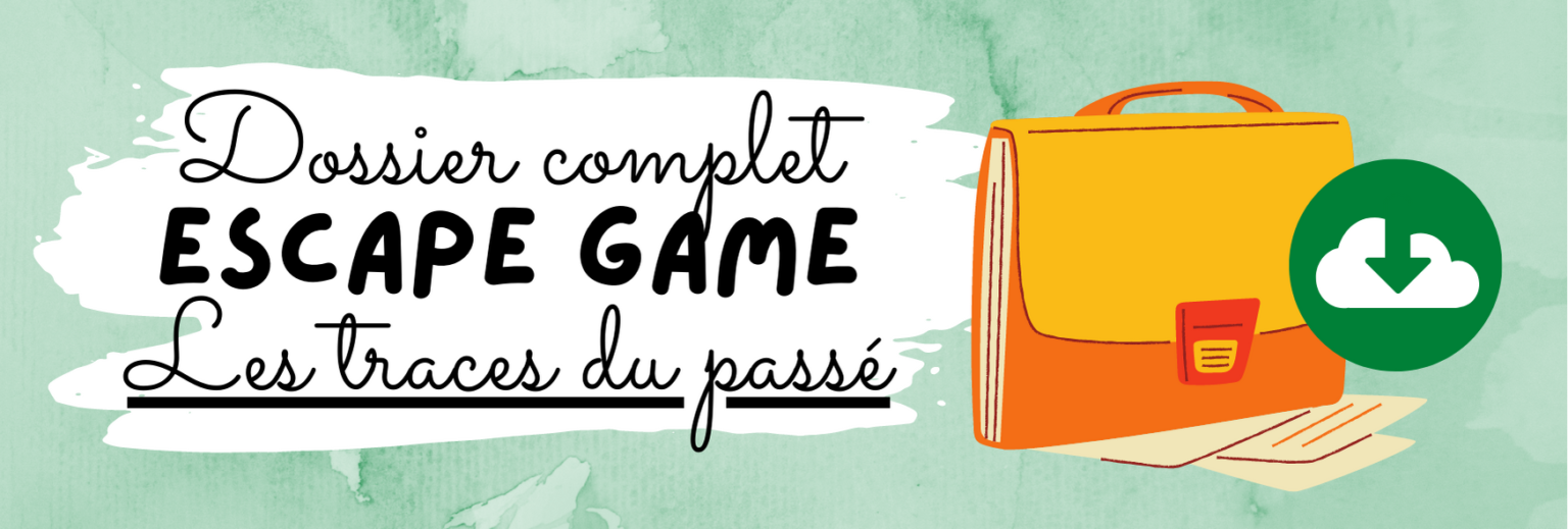 Escape Game d’histoire Les traces du passé Orphéecole